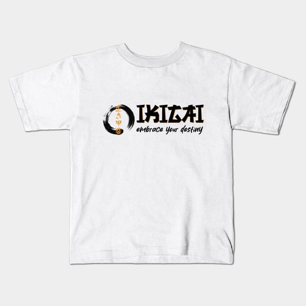 IKIGAI - embrace your destiny Kids T-Shirt by Darkside Labs